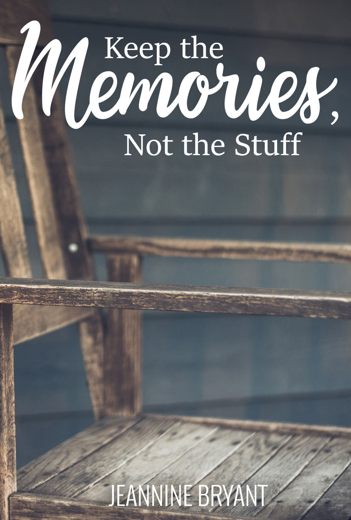 New book; Keep the Memories, Not the Stuff